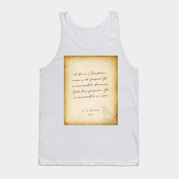 cs lewis quote, To be a Christian means to forgive Tank Top by BWDESIGN